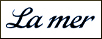La Mer